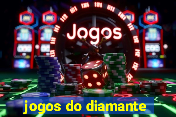 jogos do diamante